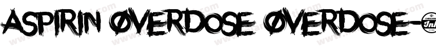 Aspirin Overdose Overdose字体转换